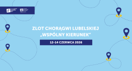 Zlot Chorągwi Lubelskiej „Wspólny kierunek” – ruszyły zgłoszenia