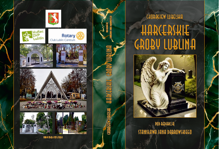 „Harcerskie groby Lublina” – czwarta i nie ostatnia książka autorstwa hm. Stanisława Dąbrowskiego